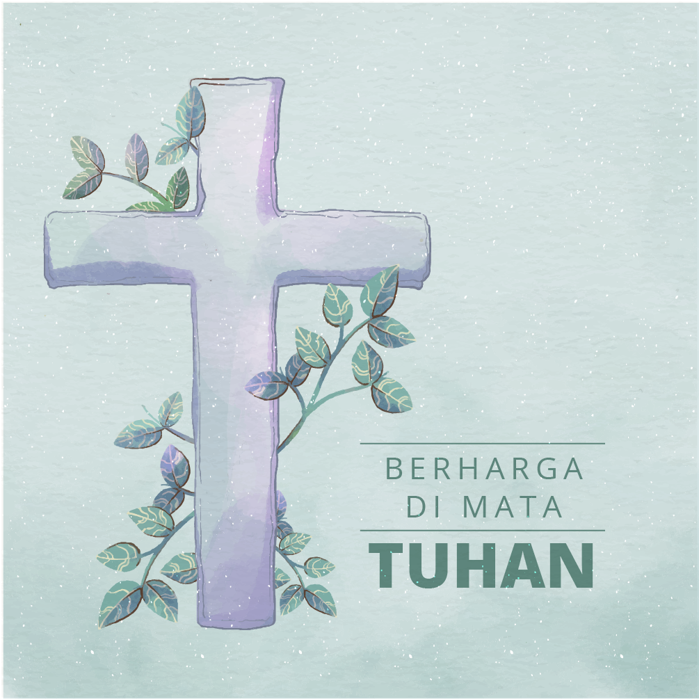 Kita Berharga di Mata Tuhan